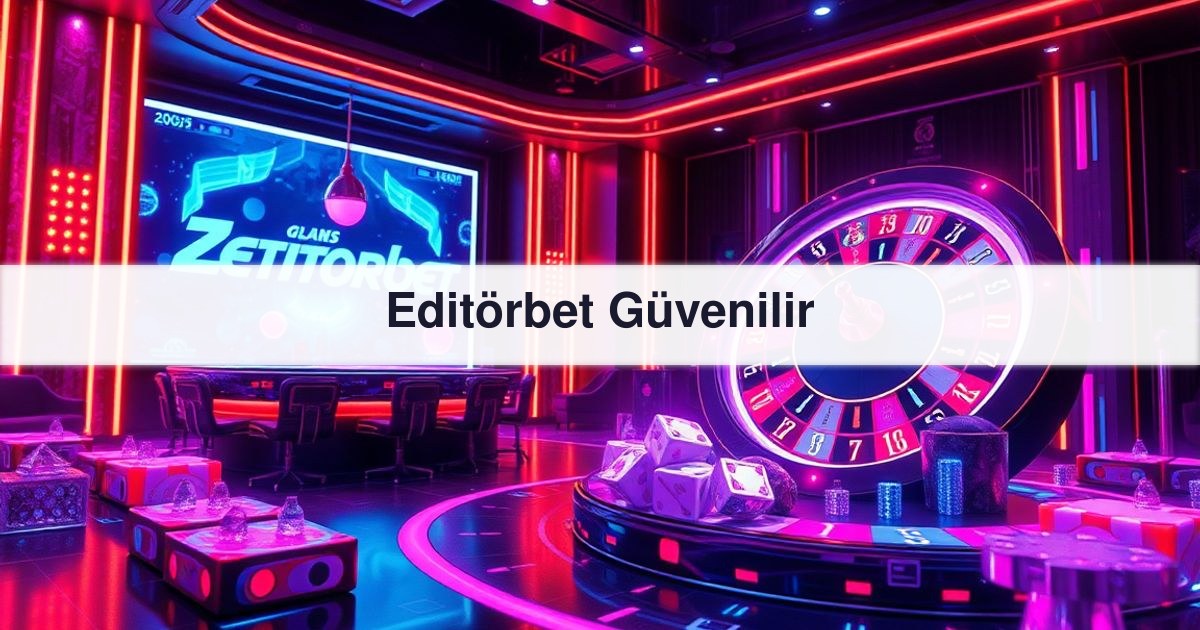 Editörbet Güvenilir
