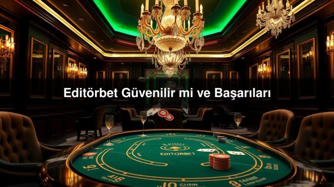 Editörbet Güvenilir